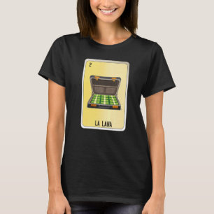 La Lana Mexican Slang Lottery Bingo Cards  1 T-Shirt