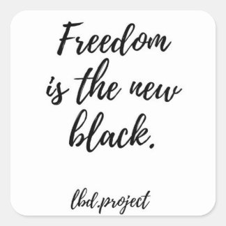 la liberté est le nouvel autocollant noir