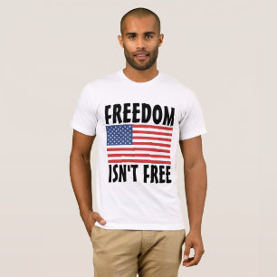 LA LIBERTÉ N'EST PAS LIBRE 4 JUILLET T-SHIRTS