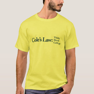 La loi de Cole ! T-shirt