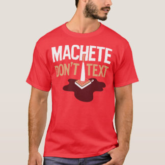 La machette ne font pas T-shirt des textes