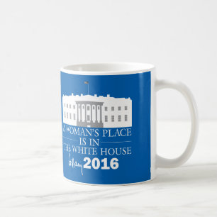 La Maison Blanche abrite une femme, Hillary Mug