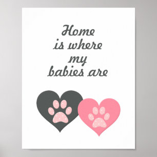 "La maison est où sont mes bébés" Affiche Empreint