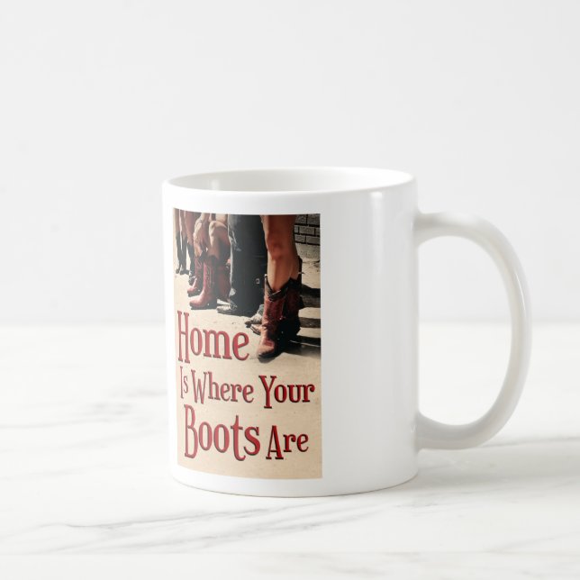 La maison est où vos bottes sont tasse (Droite)
