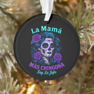 La Mamá Más Chingona Funny Spanish Mom Ornament