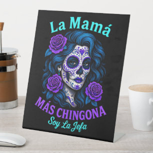 La Mamá Más Chingona Funny Spanish Mom Pedestal Sign