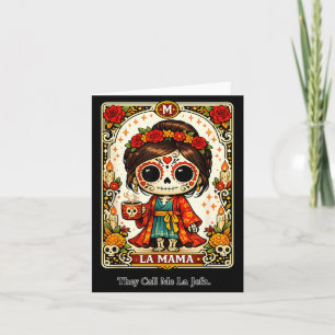 La Mama They Call Me La Jefa Sugar Skull Skeleton Card