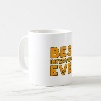 La meilleure tasse d'interviewer jamais