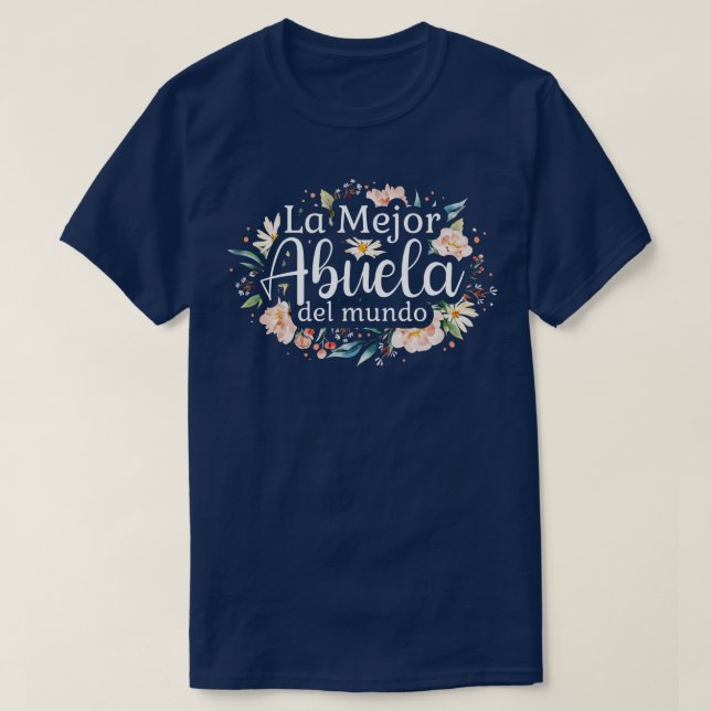 La Mejor Abuela Del Mundo I T-Shirt (Design Front)