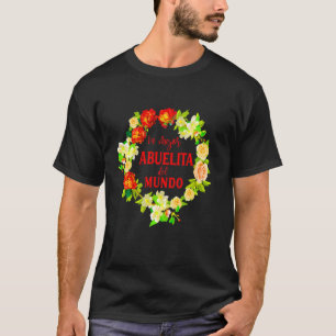 La Mejor Abuelita Del Mundo Regalo Día De Las Madr T-Shirt