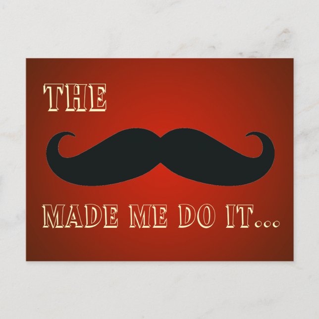 La Moustache M'A Fait Le Faire Drôle Carte Postale (Devant)