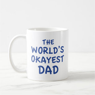 La Mug de café papa la plus Okayest au monde