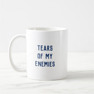 La Mug des 'larmes de mes ennemis'