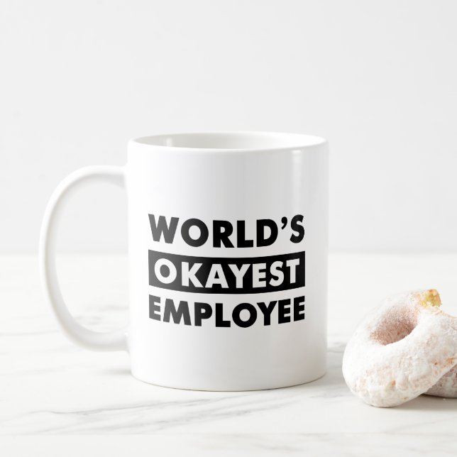 La Mug personnalisée de l'employé le plus Okayest  (Avec donut)