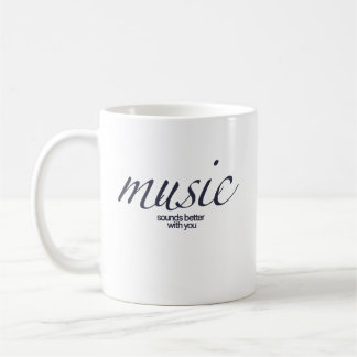 "La Musique Sonne Mieux Avec Vous" Citer Mug