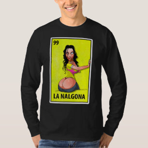 La Nalgona Mexican Parody Lottery 1 T-Shirt