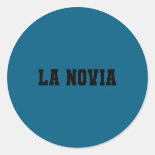 La novia bride matching novio groom bachelorette classic round sticker