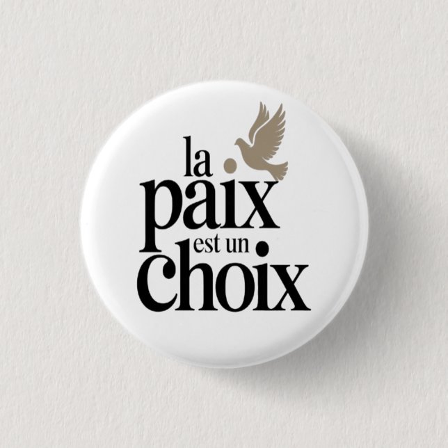 La paix est un choix 1 inch round button (Front)