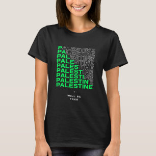 LA PALESTINE SERA LIBRE   T-Shirt pour militantes