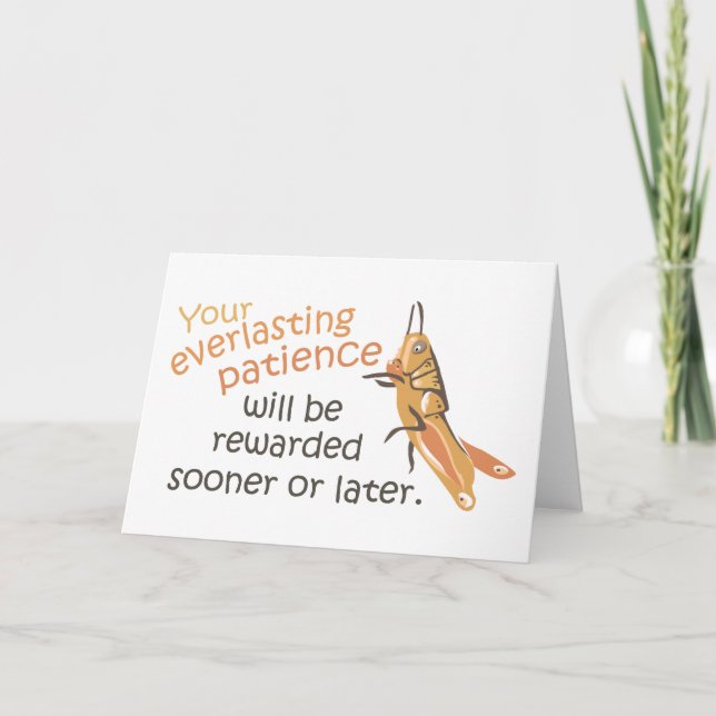 La patience sera récompensée Carte de voeux (Devant)
