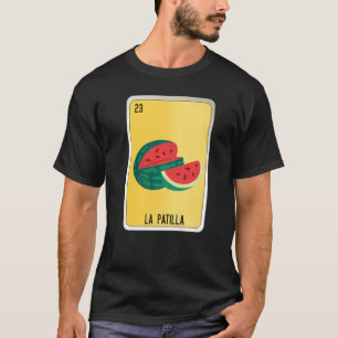 La Patilla Mexican Slang Lottery Bingo Cards T-Shirt