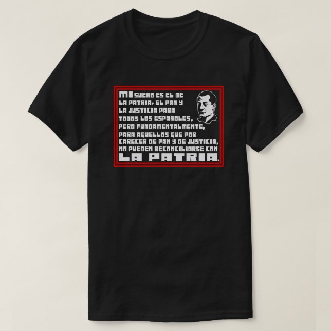 LA PATRIA EL PAN Y LA JUSTICIA T-shirt (Design devant)