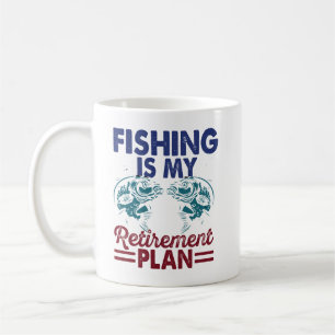 "La Pêche Est Mon Régime De Retraite Mug