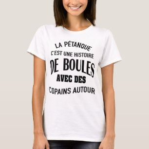 la pétanque c'est une histoire de boules avec des T-Shirt