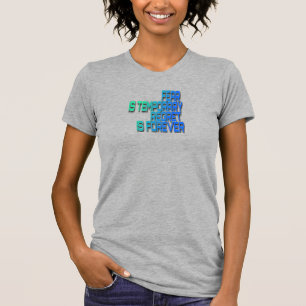 La peur est un T-shirt temporaire