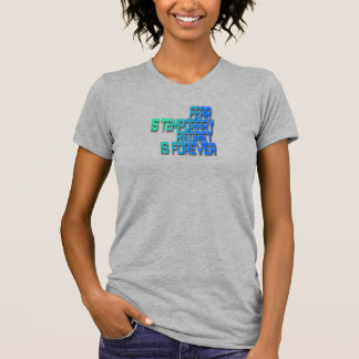 La peur est un T-shirt temporaire