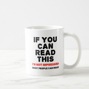 La plupart des gens peuvent lire une tasse drôle
