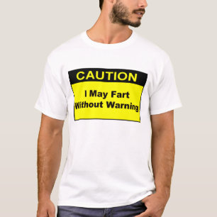 La précaution I peut péter sans T-shirt