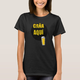 La Que Se Avecina Caña Aquí  1 T-Shirt