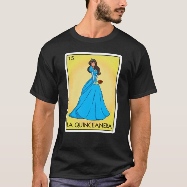 La Quinceanera Card Mexican Lottery Quinceanera T-Shirt (Front)