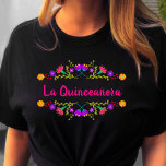 La Quinceanera Mexican Fiesta Black Birthday T-Shirt<br><div class="desc">Personalized Black Quinceanera T-Shirt - the template is set up ready for you to add your name to the back, if you wish. This colourful floral design features borders of Mexican fiesta flowers, surrounding pink, hand lettered typography. The wording reads "La Quinceañera" - which is perfect for the 15th birthday...</div>