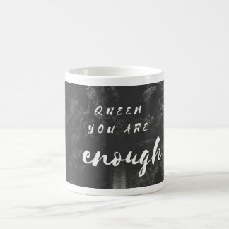 La Reine vous êtes assez de tasse