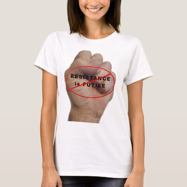 La résistance n'est PAS Futile T-shirt féminin (Devant)