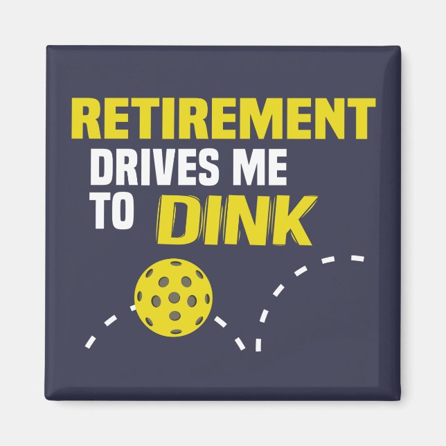 "La retraite me conduit à boire" Pickleball Magnet (Devant)