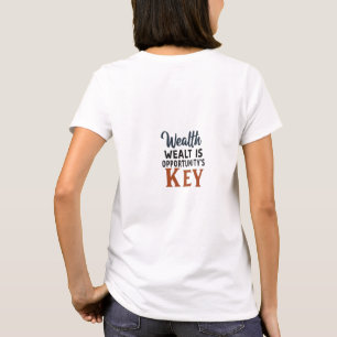 La richesse est la conception de t-shirt Key d'Opp