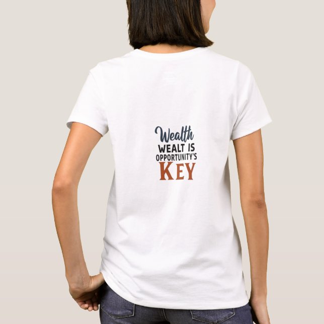 La richesse est la conception de t-shirt Key d'Opp (Dos)