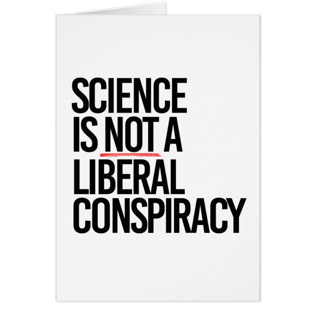 LA SCIENCE N'EST PAS UNE CONSPIRATION LIBÉRALE (Devant)