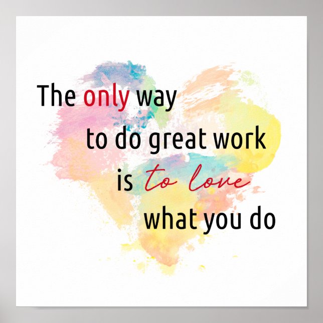 La seule façon de faire un grand travail Poster (Devant)