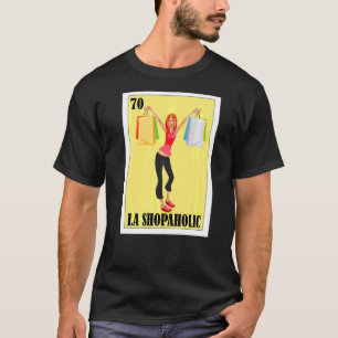 La Shopaholic Lottery Design Mexican Lottery La S T-Shirt