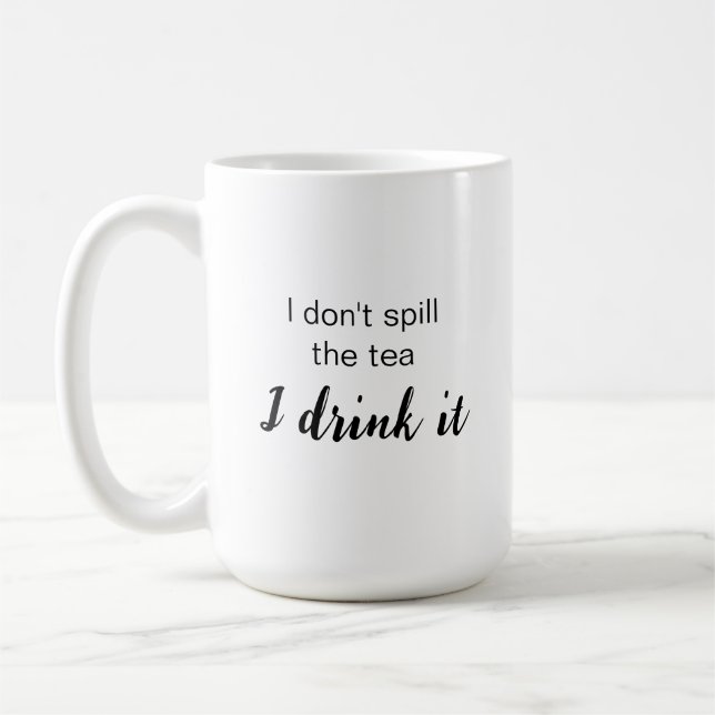 La tasse de l'amoureux du thé : Je ne déverse pas  (Gauche)