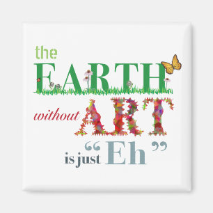 La terre sans art est hein aimant drôle