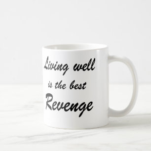 La vie bien est la meilleure vengeance - tasse de