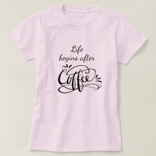 La vie commence après le café drôle de t-shirt bar