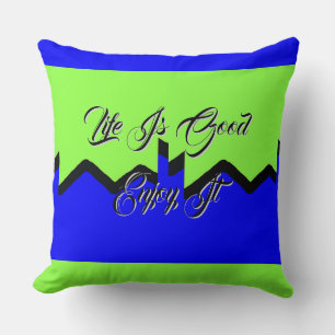 La vie est belle Profitez-en Coussin décoratif ver