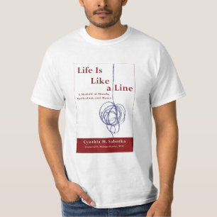 La vie est comme une ligne T-shirts
