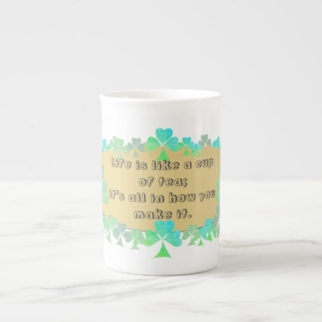 "La vie est comme une tasse de thé", irlandais, di (Devant)